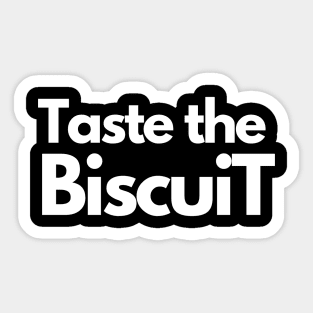 Taste the Biscuit Sticker
